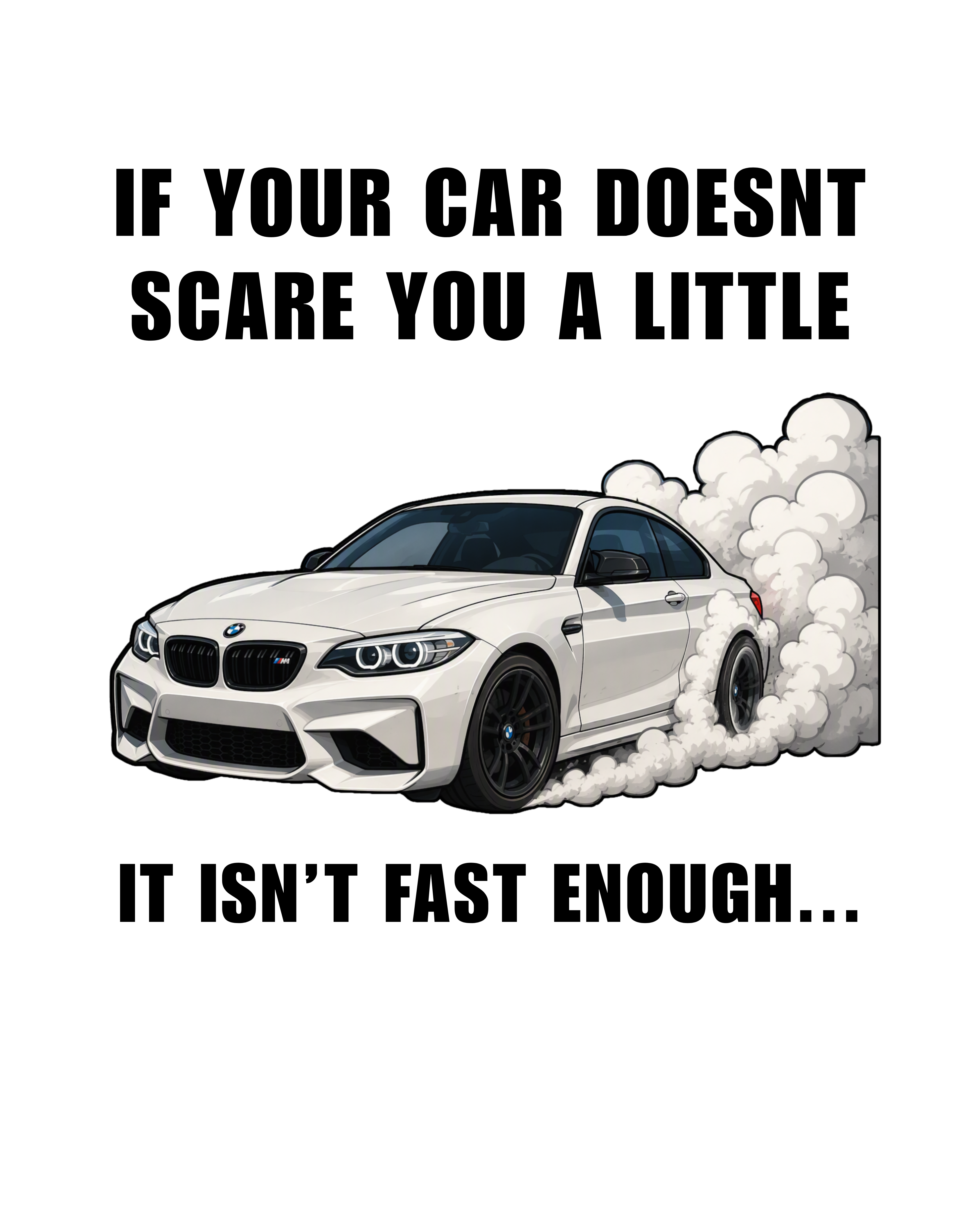 Not Fast Enough - BMW Edition Tee (rear print)